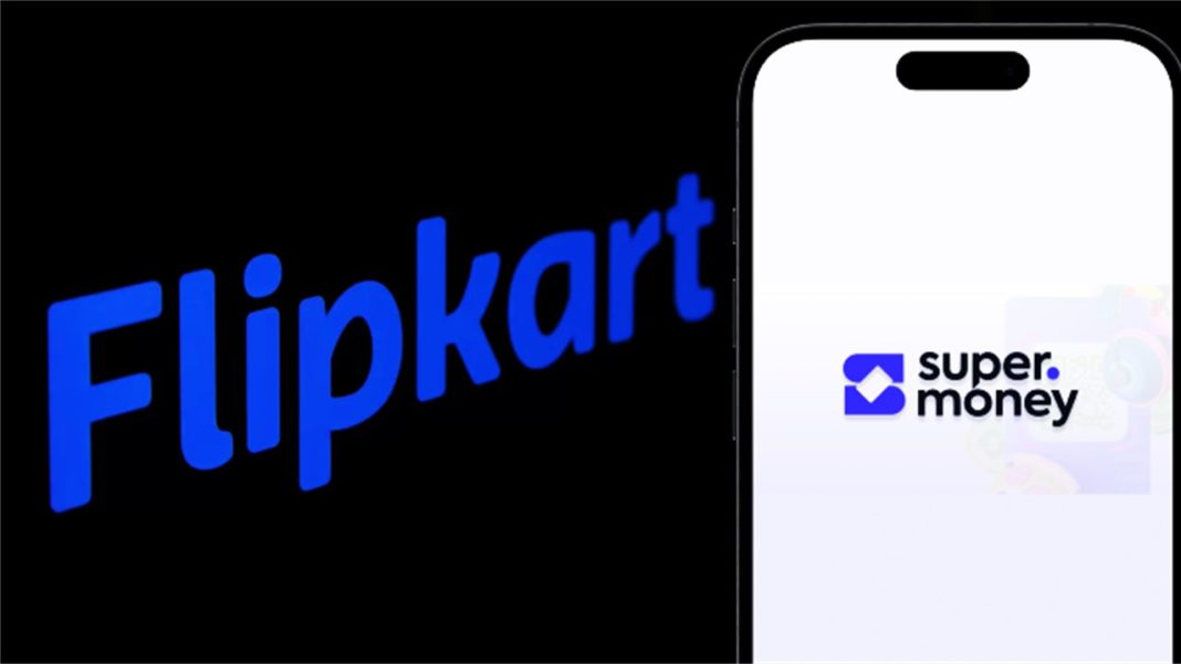 Flipkart Group Launched UPI App 'Super.Money' for Financial Services
