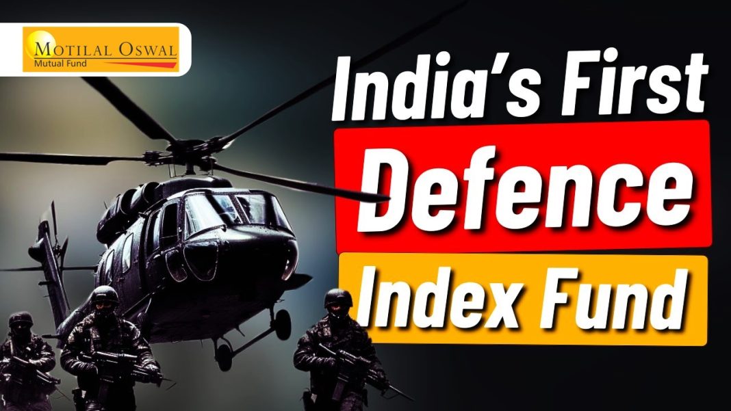 Motilal Oswal Introduces India’s First Defence Index Fund