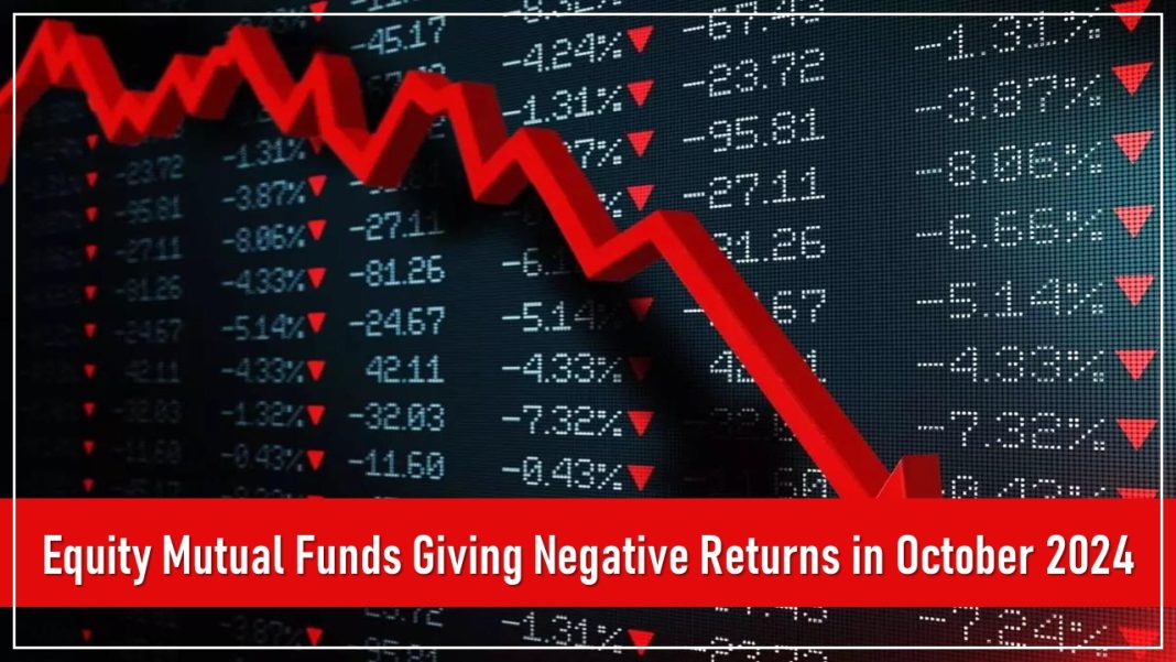 Equity Mutual Funds Giving Negative Returns in October 2024