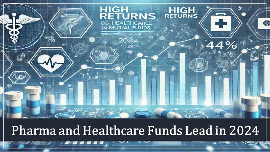 Pharma and Healthcare Funds Lead in 2024: Should You Invest More?