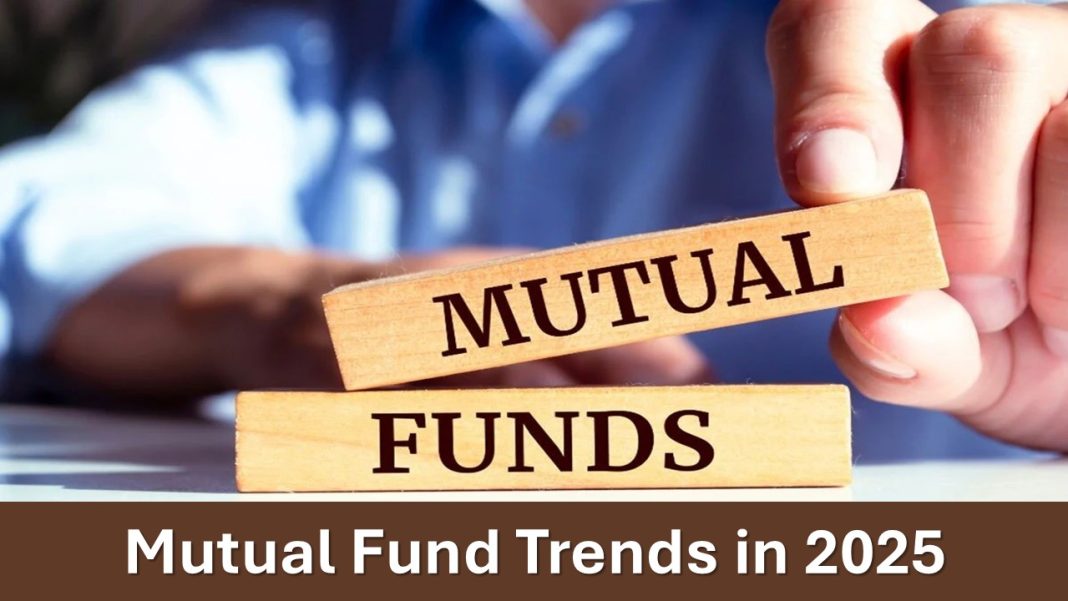 Mutual Fund Trends in 2025