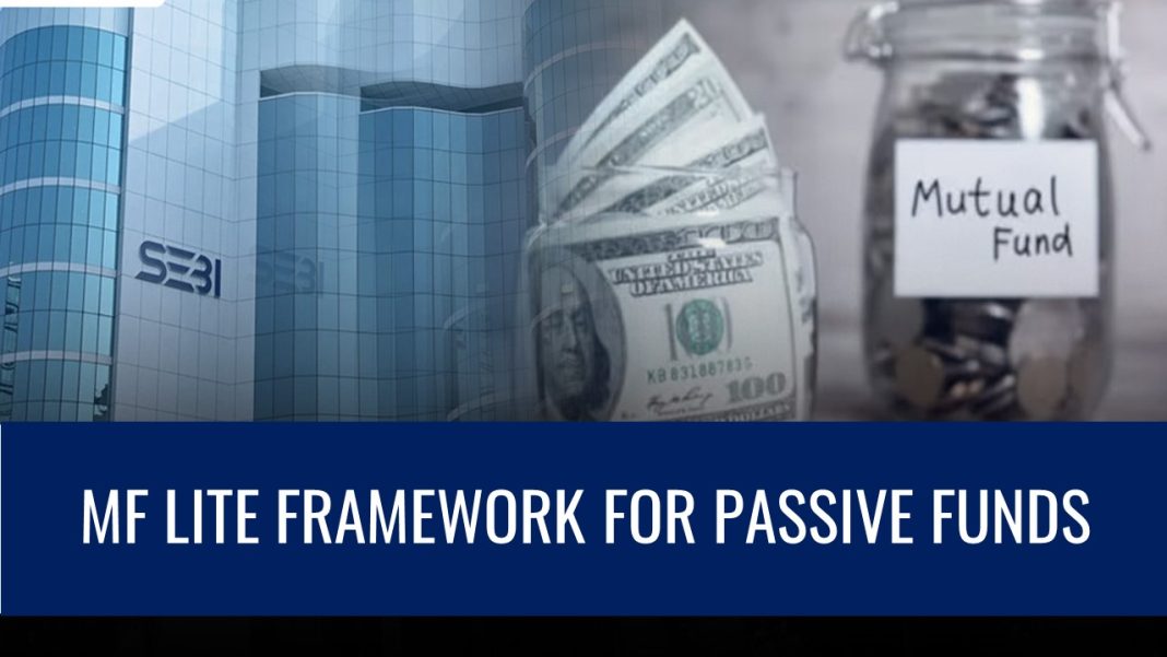 SEBI Introduces MF Lite Framework to Simplify Compliance for Passive Mutual Funds 
