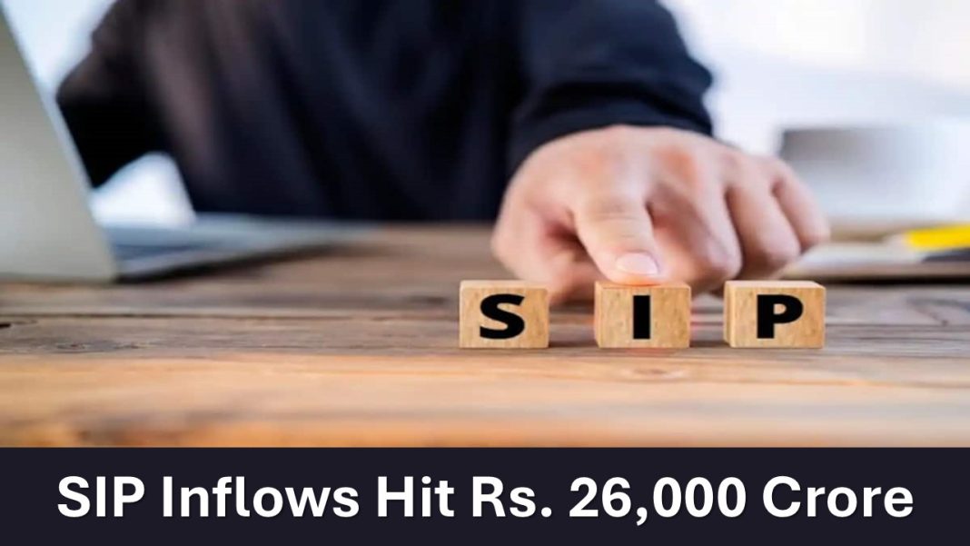 Mutual Fund SIP Inflows Hit Rs. 26,000 Crore