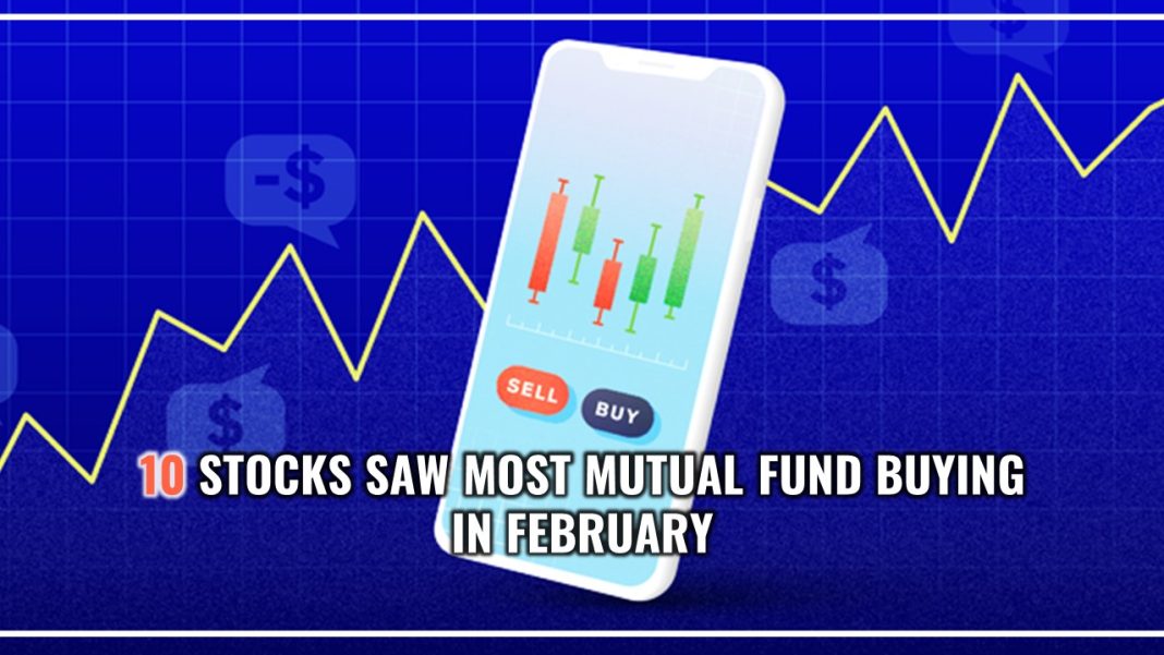 Top 10 Stocks Which Saw Most Mutual Fund Buying in February
