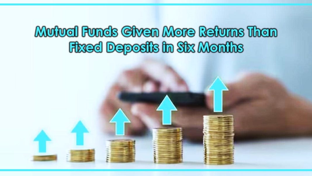 Top 5 Mutual Funds That Have Given More Returns Than Fixed Deposits in Six Months