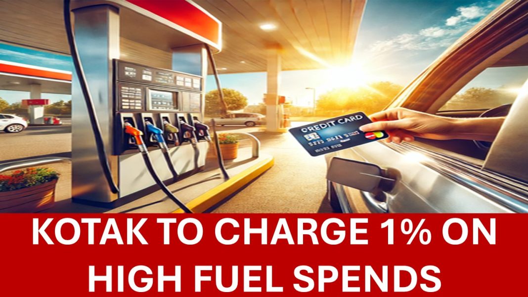 Kotak to Charge 1% on High Fuel Spends via Credit Cards from June 1, Check if Your Credit Card is Affected