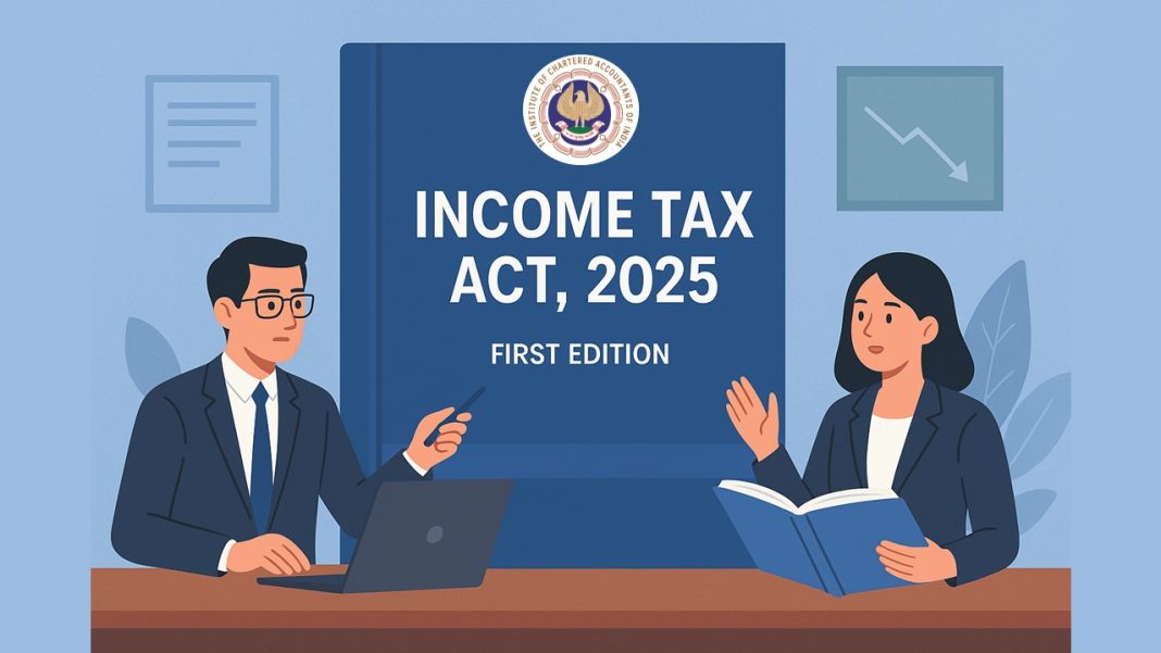 ICAI Issues Updated Publication for Income Tax Act, 2025 (First Edition), September 2025
