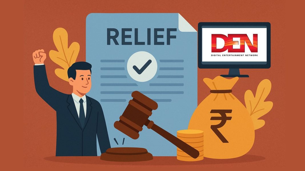 DEN Network Limited Gets Relief as Appellate Authority Quashes Rs. 33.26 Crore GST Demand