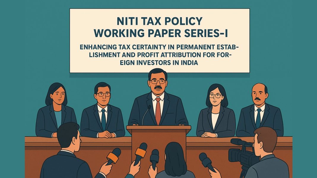 NITI Aayog Releases NITI Tax Policy Working Paper Series-I to Enhance Foreign Investment