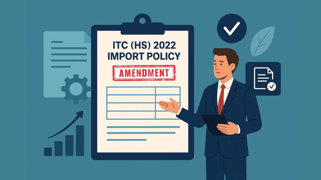 DGFT Amends ITC (HS) 2022 Import Policy in Sync with Finance Act 2025