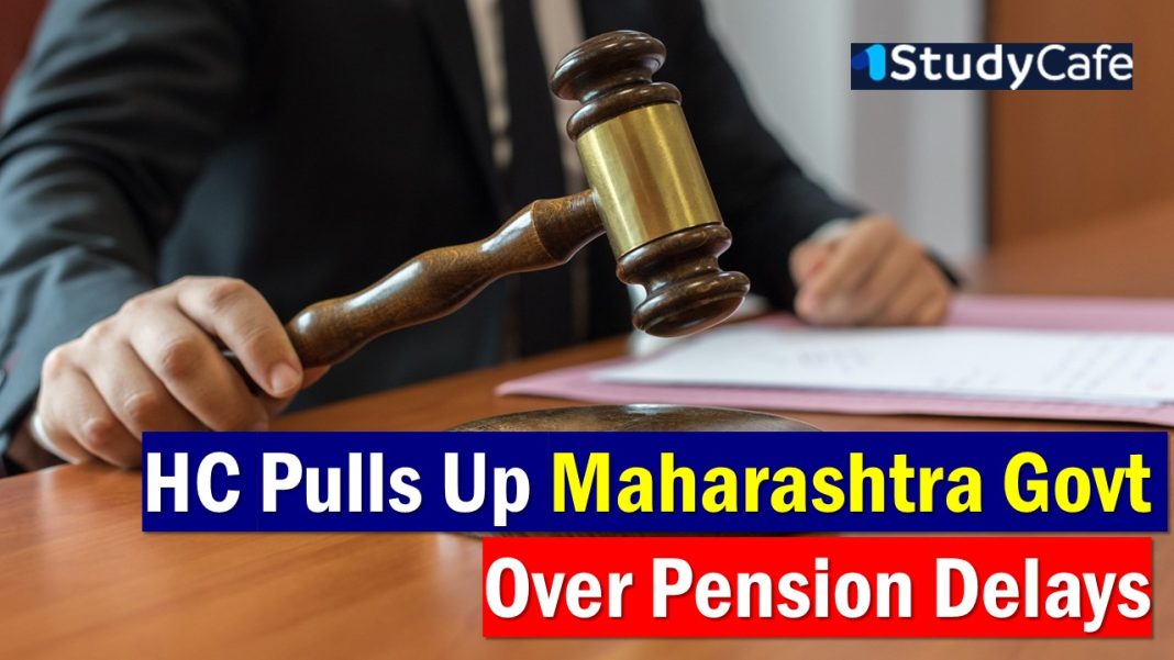 Bombay HC Pulls Up Maharashtra Govt Over Pension Delays, Urges Prioritising Retirees Over Welfare Scheme Spending
