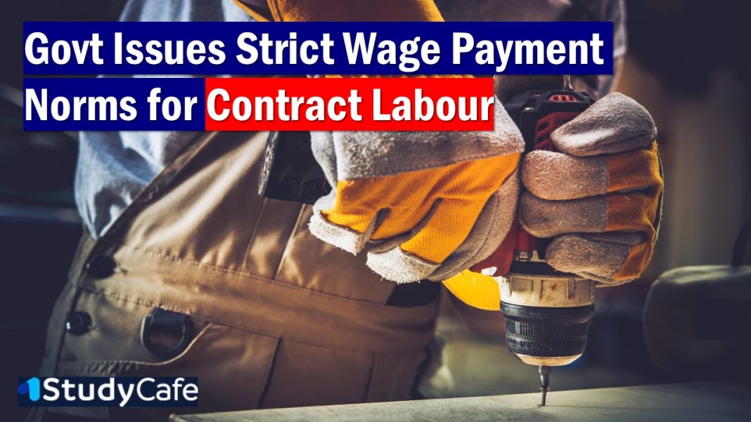 Centre Tightens Labour Rules; Delayed Wages Could Cost Contractors Blacklisting