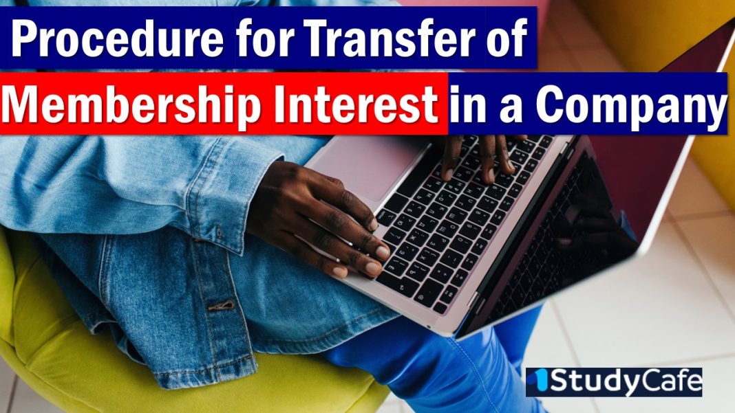 MCA Portal Update: Procedure for Transfer of Membership Interest in a Company Without Share Capital